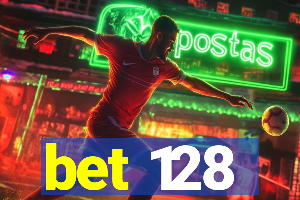 bet 128